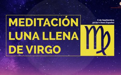 Meditación Luna Llena de Virgo – Mercedes Espinoza