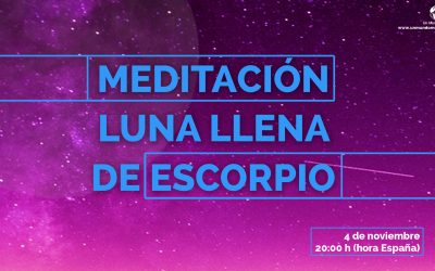 Meditación Luna Llena de Escorpio – Luz Ángela Carvajal