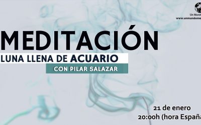 Meditación Luna Llena de Acuario-Pilar Salazar